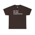 Ice Out Of Our Communities T-Shirt