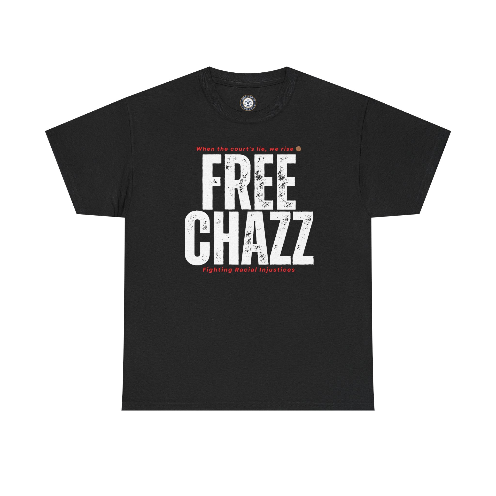 Protest Tee — "Chazz Was Wrongfully Convicted" Racial Injustice-Demand Orange County Dismiss the case.