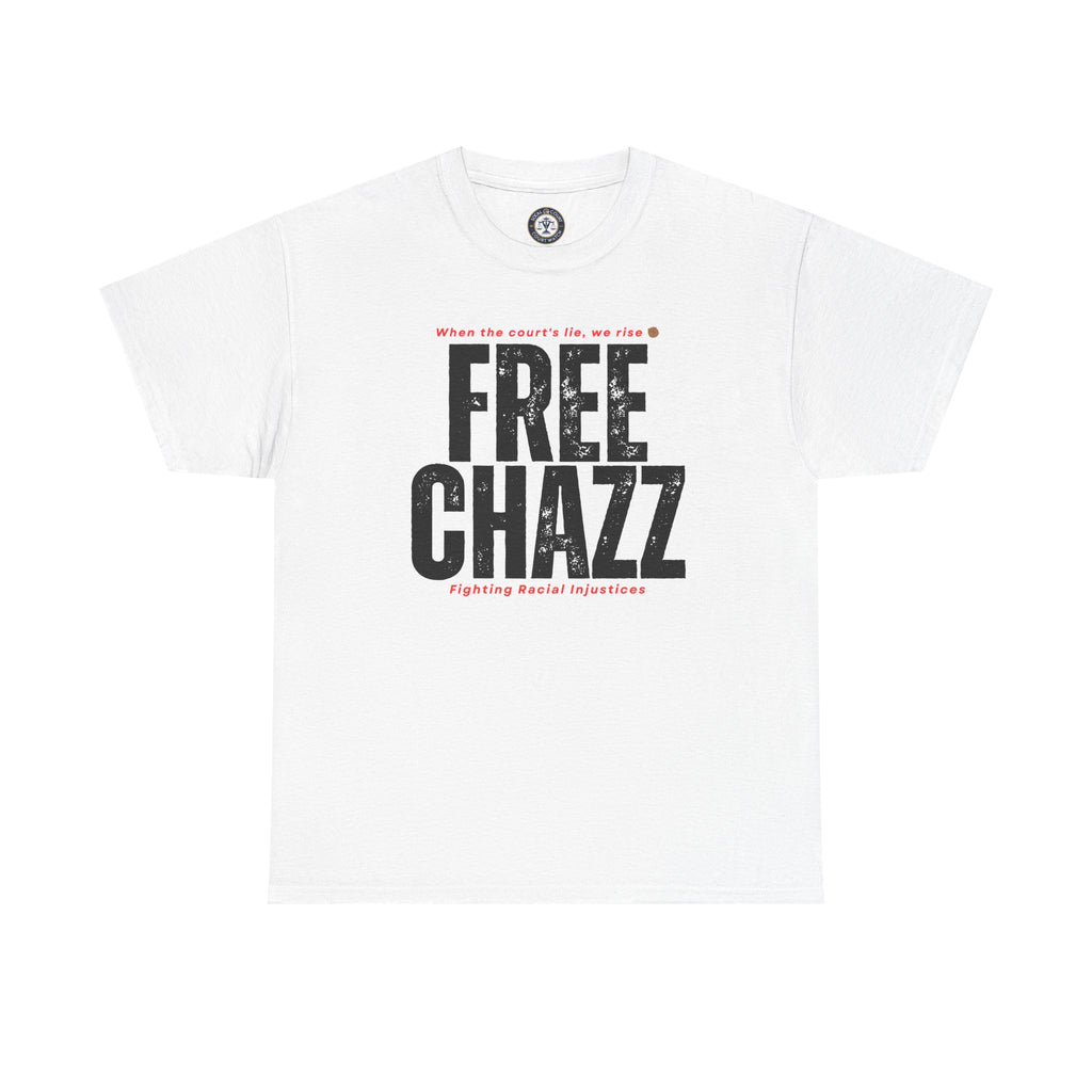 Racial Injustice Protest Tee — “Chazz Was Wrongfully Convicted”