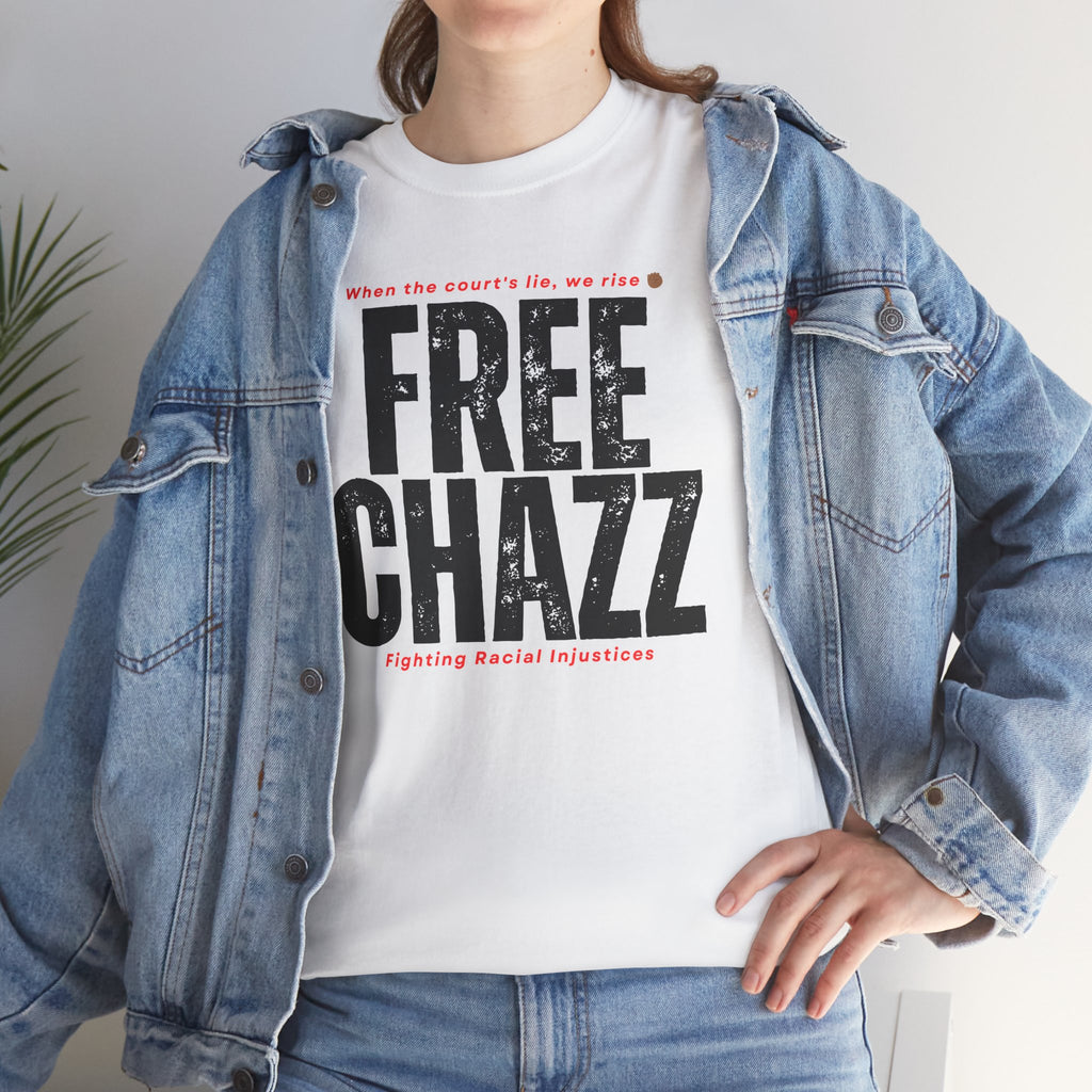 Racial Injustice Protest Tee — “Chazz Was Wrongfully Convicted”