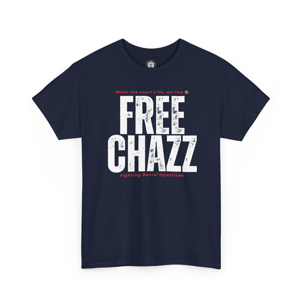 Protest Tee — "Chazz Was Wrongfully Convicted" Racial Injustice-Demand Orange County Dismiss the case.