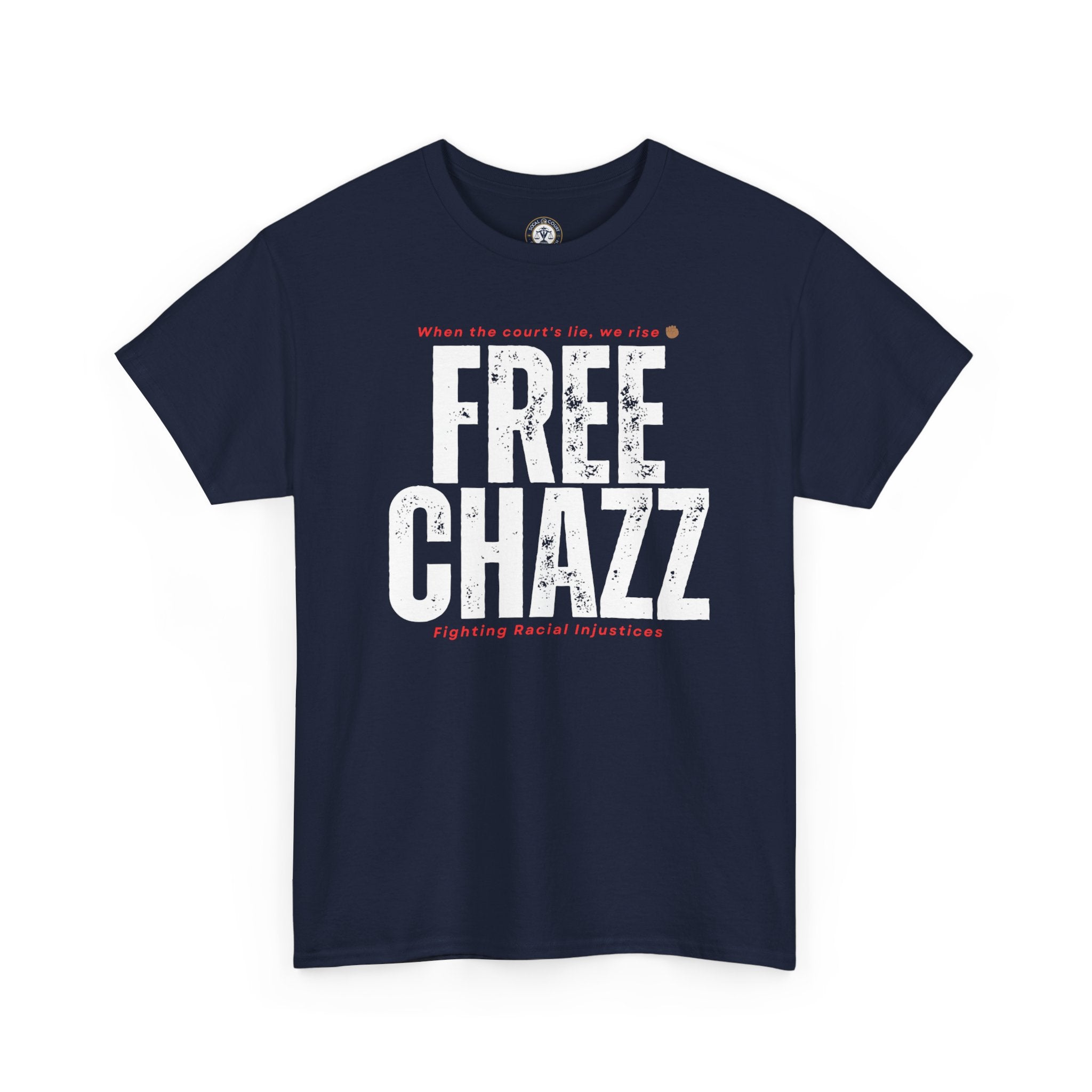 Protest Tee — "Chazz Was Wrongfully Convicted" Racial Injustice-Demand Orange County Dismiss the case.