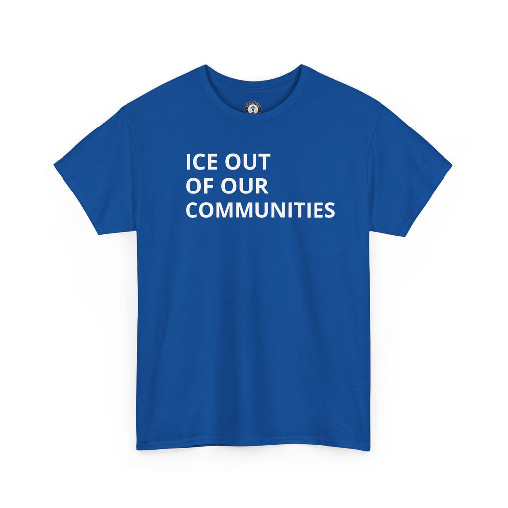 Ice Out Of Our Communities T-Shirt