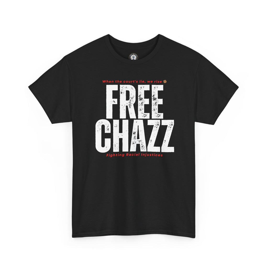 Protest Tee — "Chazz Was Wrongfully Convicted" Racial Injustice-Demand Orange County Dismiss the case.