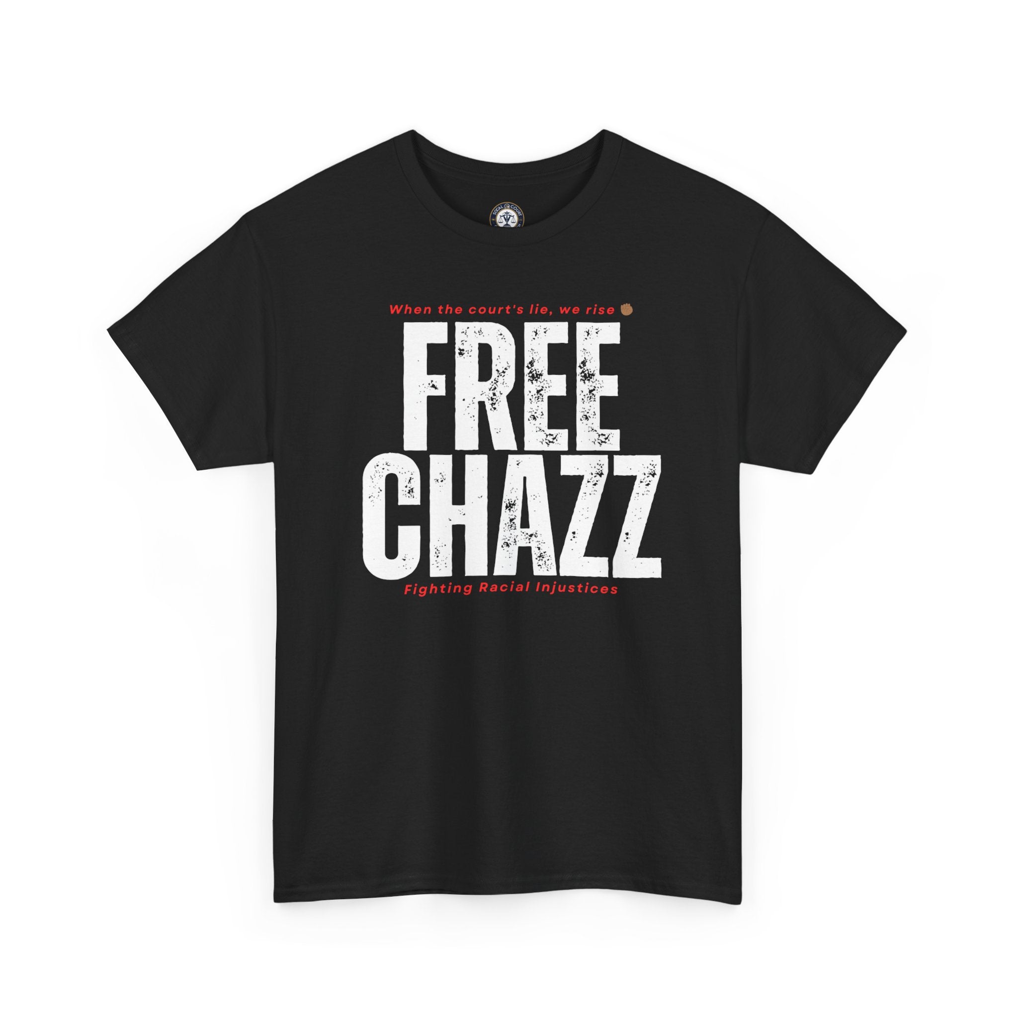 Protest Tee — "Chazz Was Wrongfully Convicted" Racial Injustice-Demand Orange County Dismiss the case.