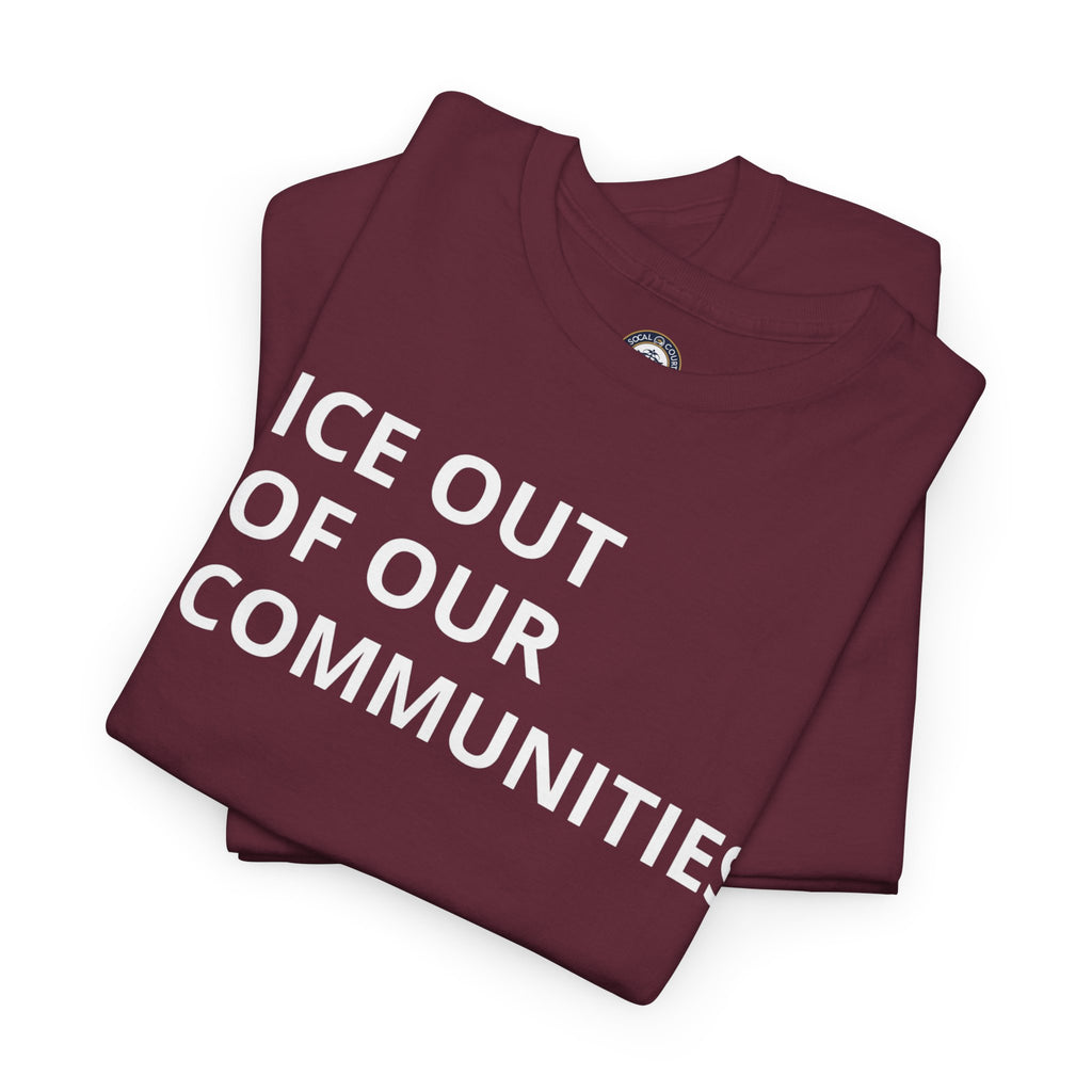 Ice Out Of Our Communities T-Shirt