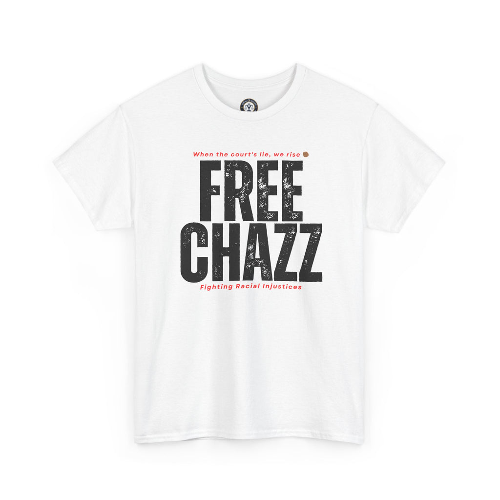 Racial Injustice Protest Tee — “Chazz Was Wrongfully Convicted”