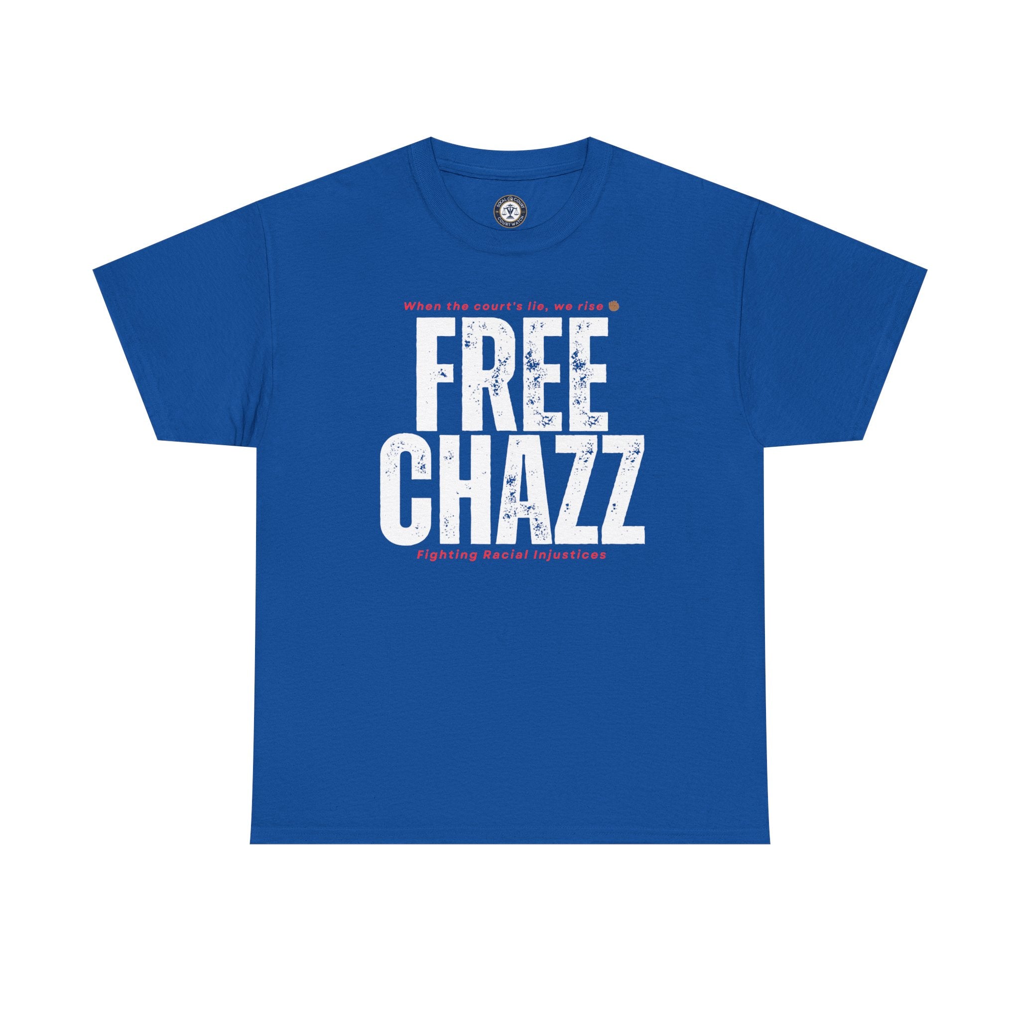 Protest Tee — "Chazz Was Wrongfully Convicted" Racial Injustice-Demand Orange County Dismiss the case.