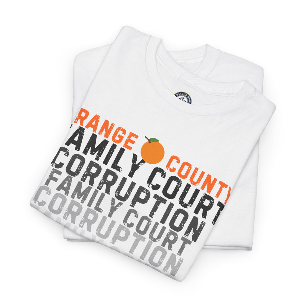 Orange County Family Court Corruption Tee